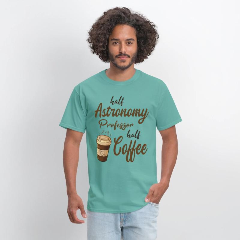 Half Astronomy Professor Half Coffee