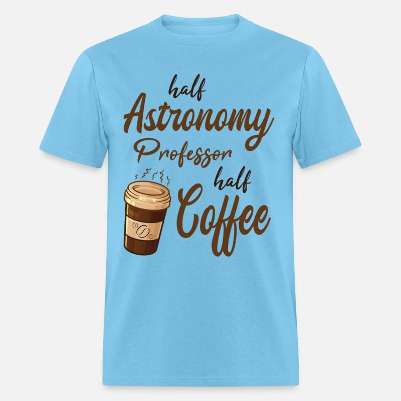 Half Astronomy Professor Half Coffee