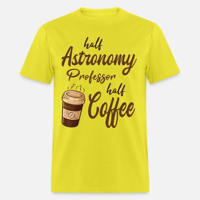 Half Astronomy Professor Half Coffee
