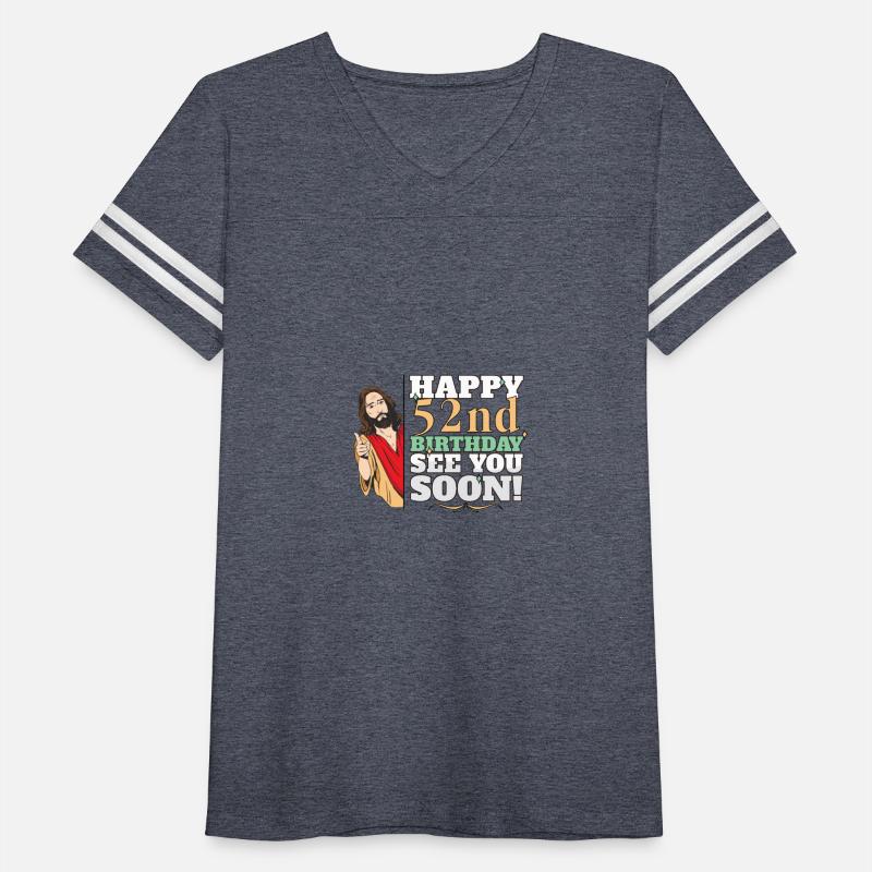 Happy 52nd Birthday See You Soon Funny Jesus Meme