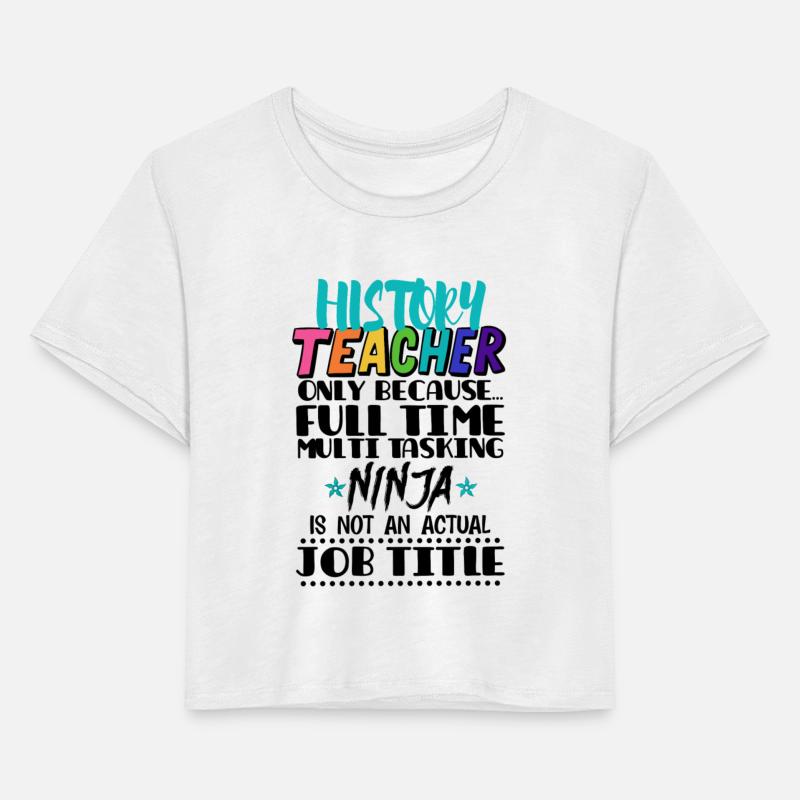 History Teacher Only Because Full Time Multi Task