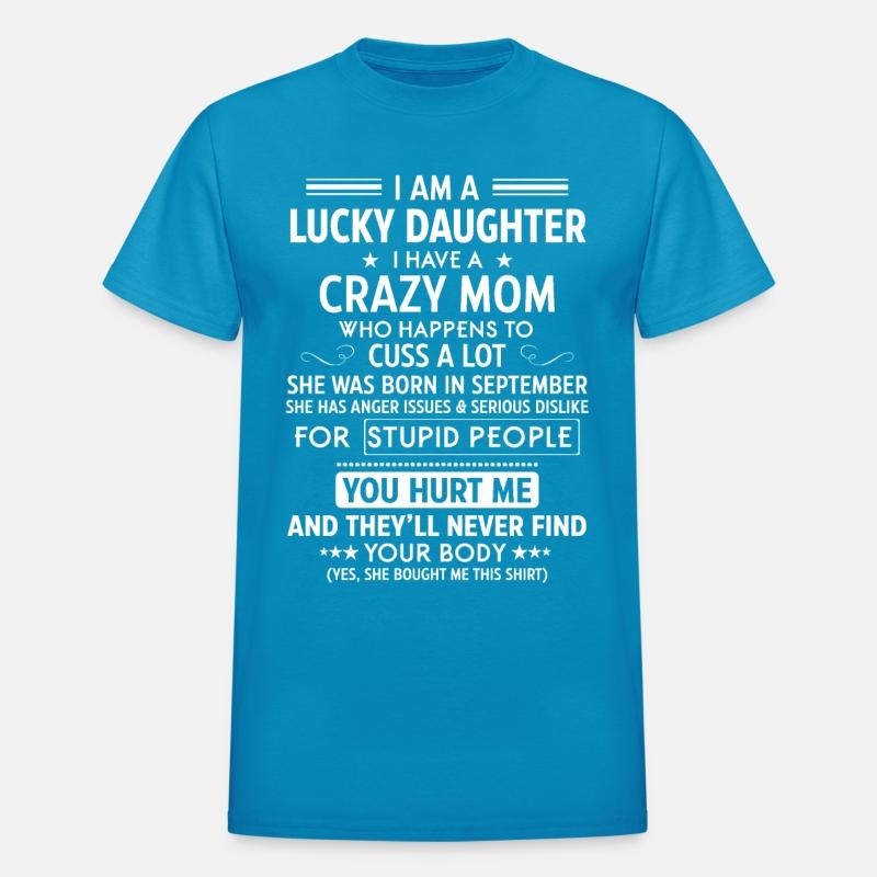 I Am A Lucky Dughter I Have A Crazy Mom