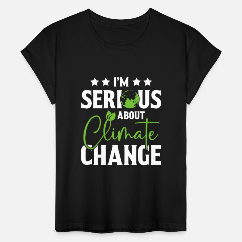 I am Serious About Climate Change Earth Day Planet