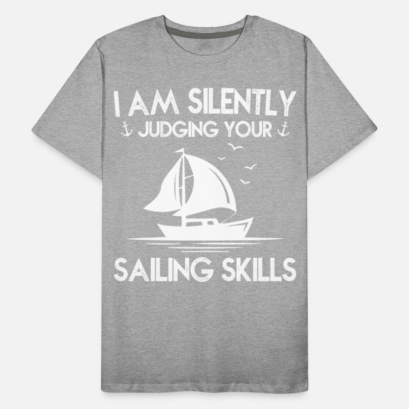 I AM SILENLY JUSGING YOUR SAILING SKILLS