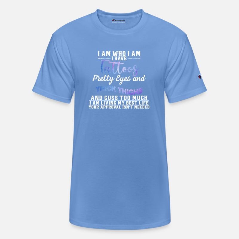 I Am Who I Am I Have Tattoos Pretty Eyes And Thick