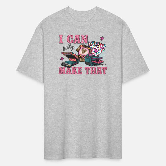 I Can Totally Make That