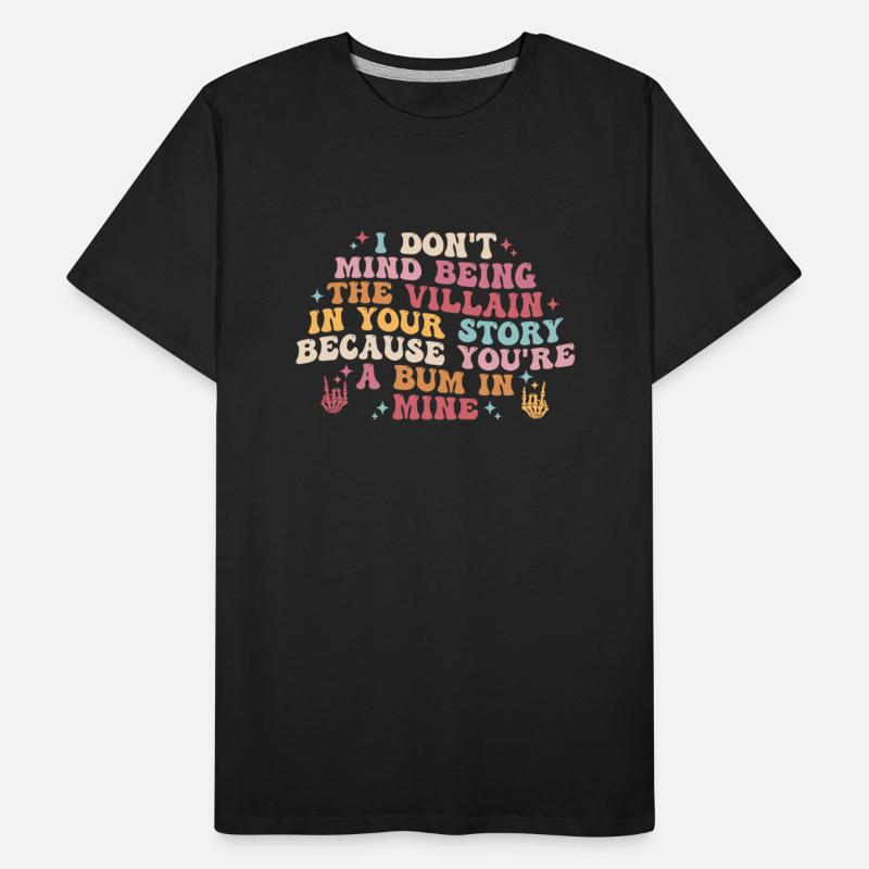 I DON'T MIND BEING THE VILLAIN