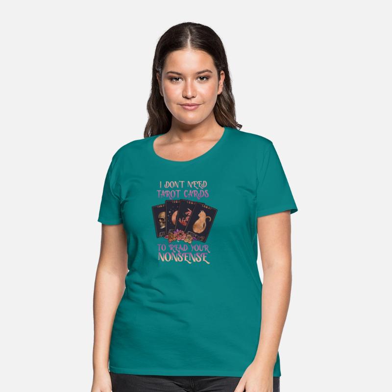 I Dont Need Tarot Cards To Read Your Nonsense