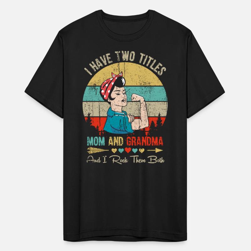 I Have Two Titles Mom And Grandma And I Rock Them