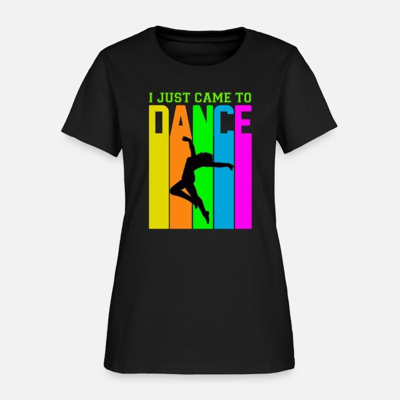 I JUST CAME TO DANCE