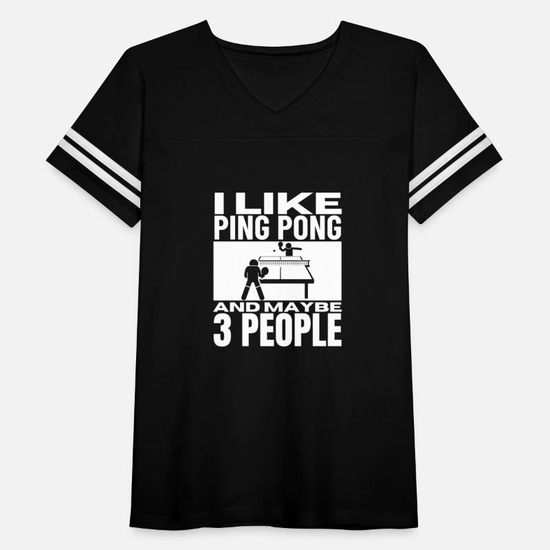 I Like Ping Pong And Maybe 3 People Funny Ping