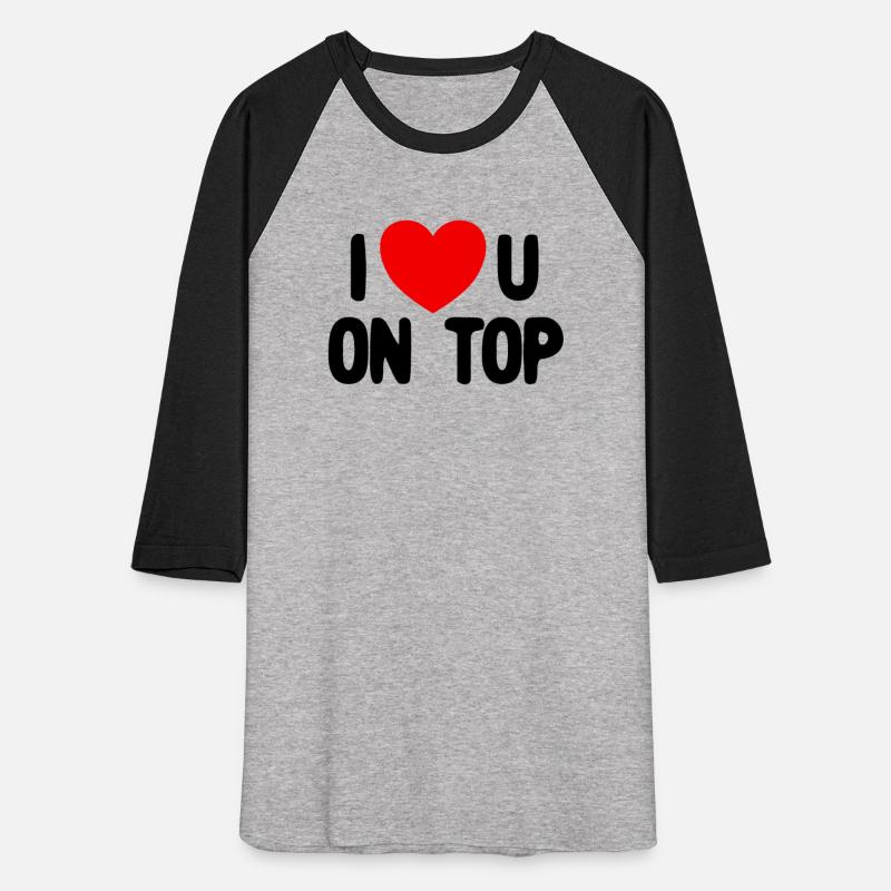 I Love You On Top Adult Humor I Love You On Topsex