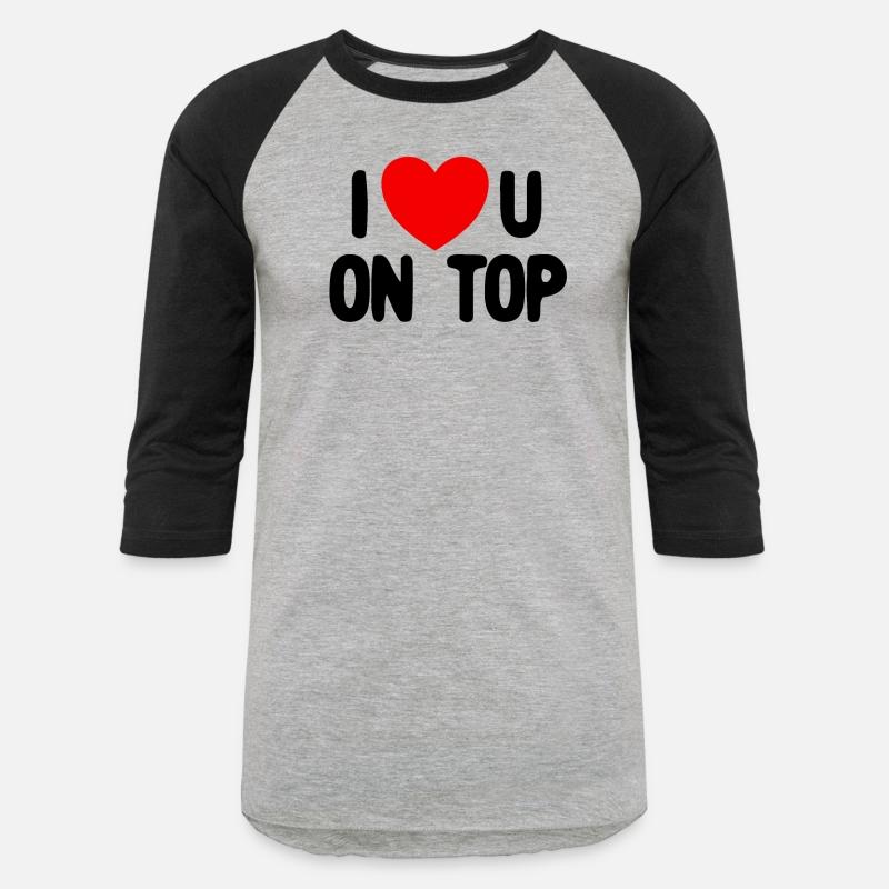 I Love You On Top Adult Humor I Love You On Topsex