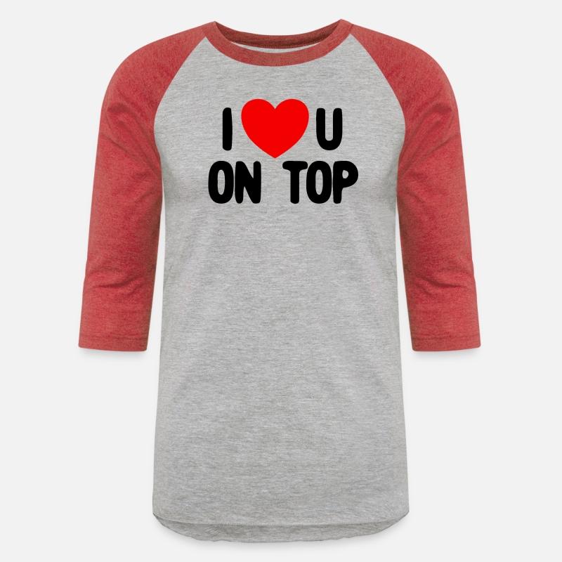 I Love You On Top Adult Humor I Love You On Topsex