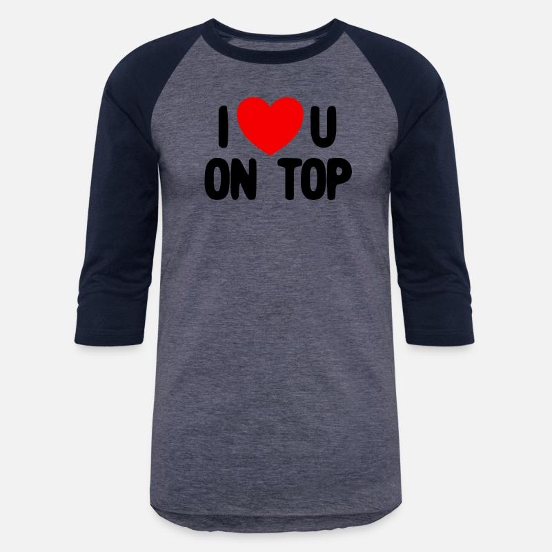 I Love You On Top Adult Humor I Love You On Topsex