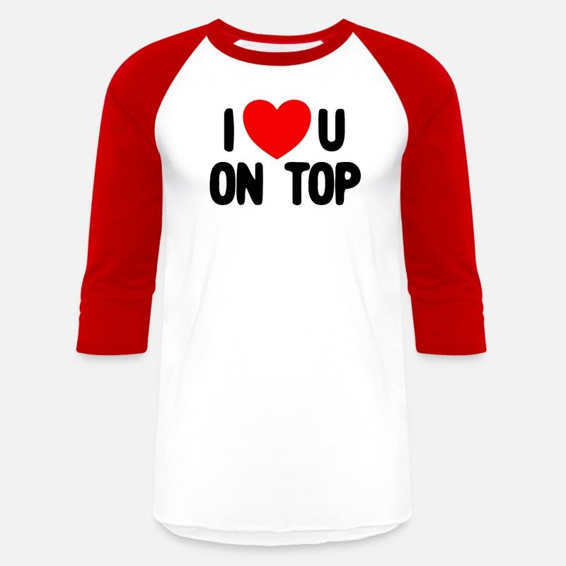 I Love You On Top Adult Humor I Love You On Topsex