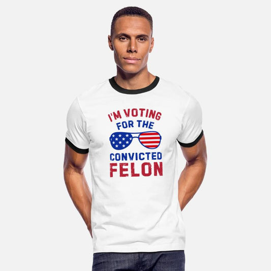 I m voting for the convicted felon