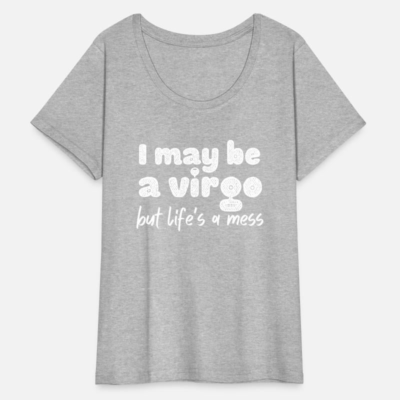 I May Be A Virgo But Life Is A Mess