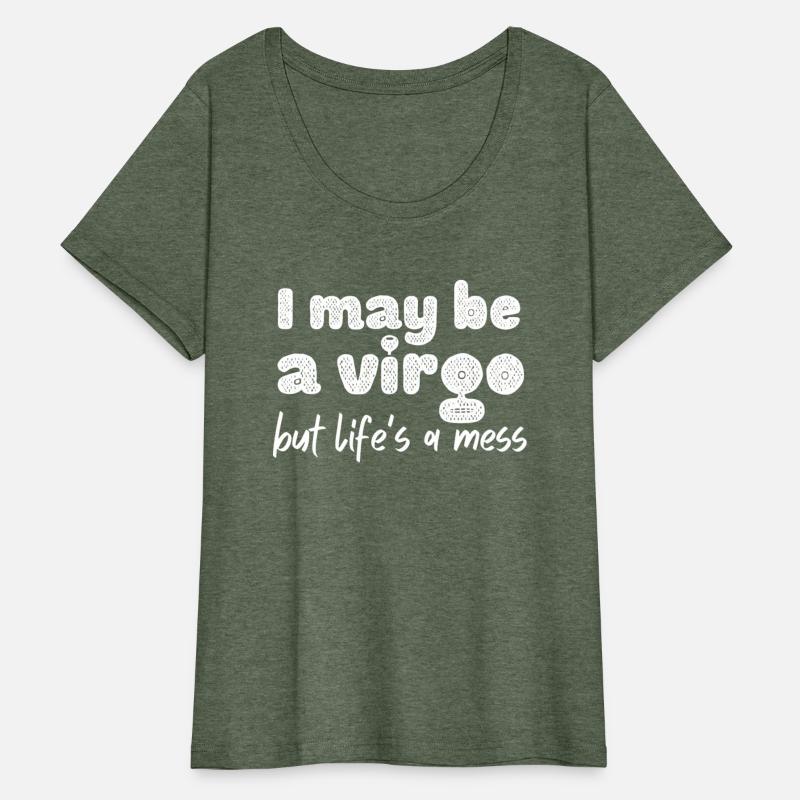 I May Be A Virgo But Life Is A Mess