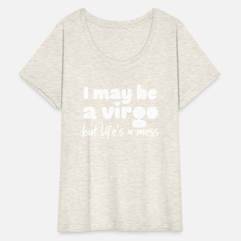 I May Be A Virgo But Life Is A Mess