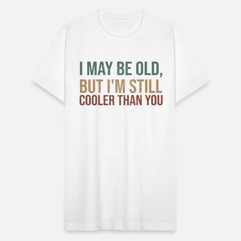 I May Be Old, But I'm Still Cooler Than You