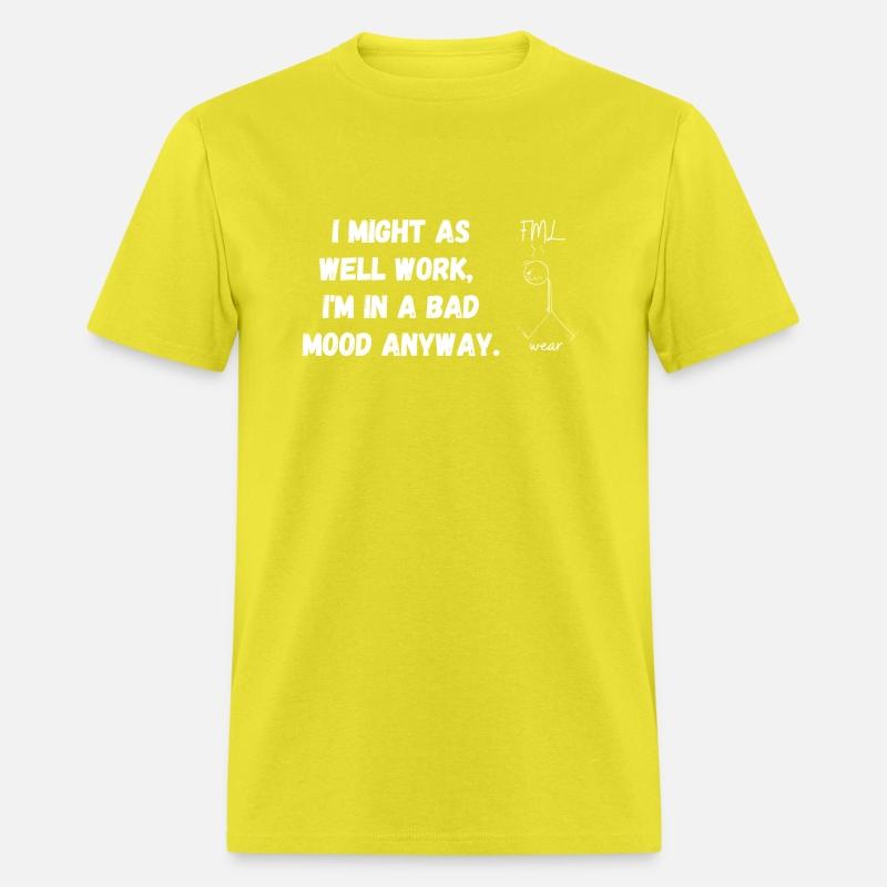 I Might As Well Work I Am In A Bad Mood Anyway Quo