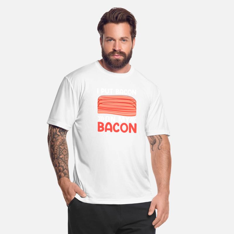 I Put Bacon on My Bacon Funny Pig Meat Pork Lover