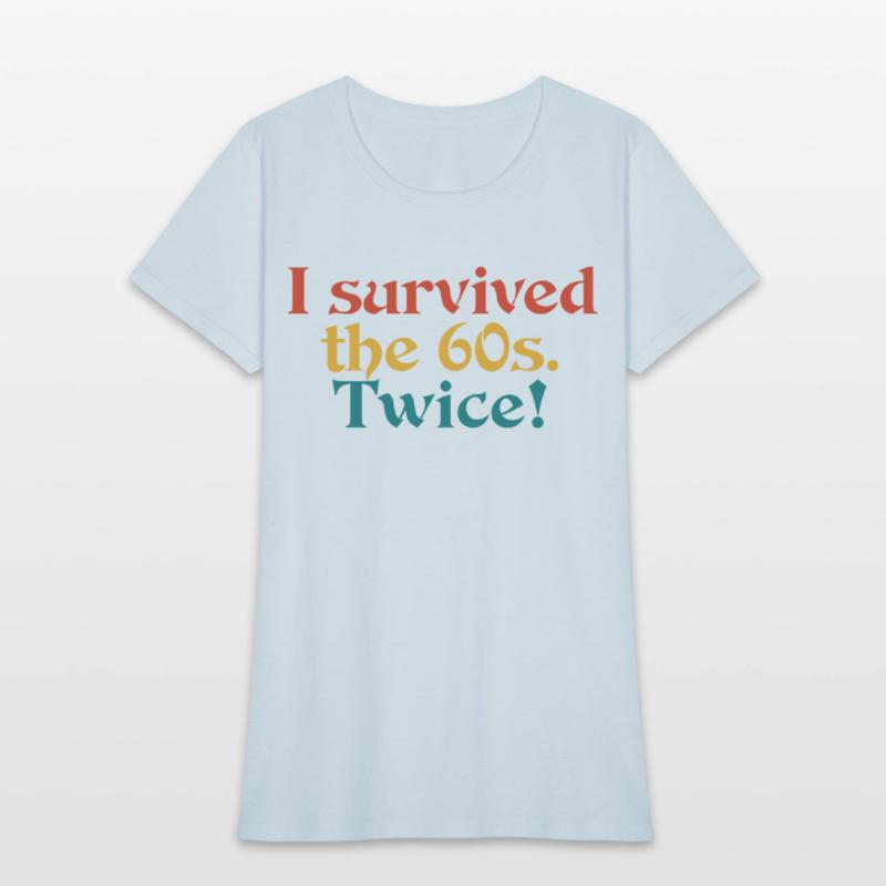 i survived the 60s. twice!