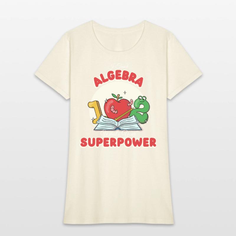 I Teach Algebra What's Your Superpower Funny