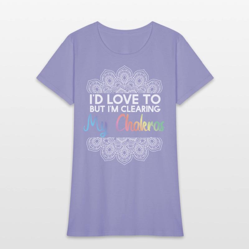 Id Love To But Clearing My Chakras