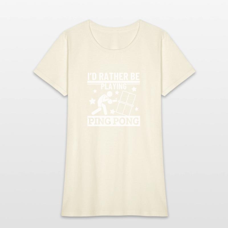 I'd Rather Be Playing Ping Pong Funny Ping Pong