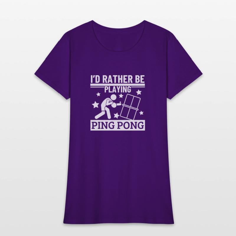 I'd Rather Be Playing Ping Pong Funny Ping Pong