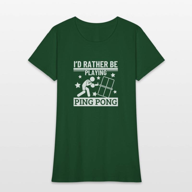 I'd Rather Be Playing Ping Pong Funny Ping Pong