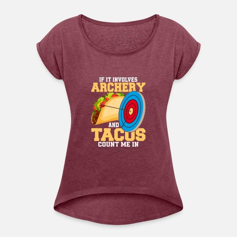 If It Involves Archery & Tacos Count Me In Bow Tar