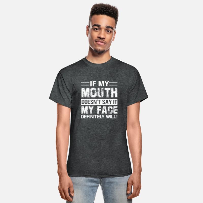 If My Mouth Doesn t Say It My Face Definitely Will