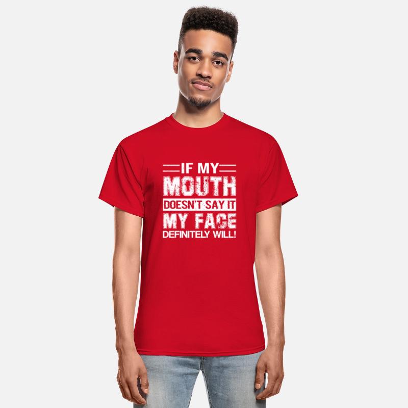 If My Mouth Doesn t Say It My Face Definitely Will