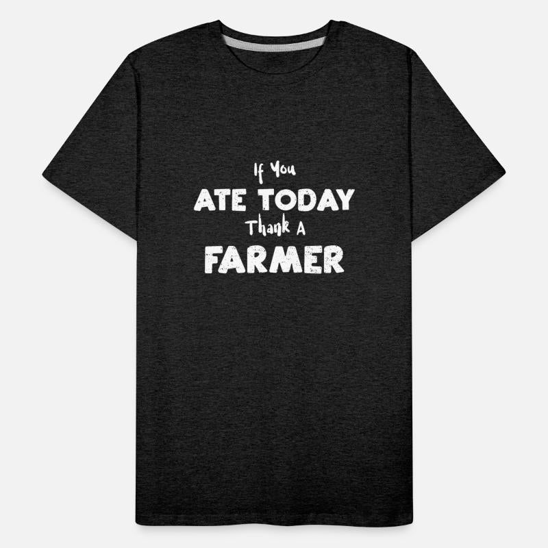 If You Ate Today Thank A Farmer