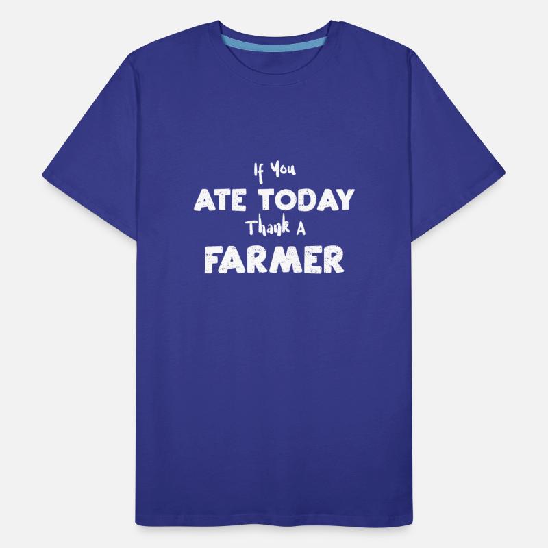 If You Ate Today Thank A Farmer