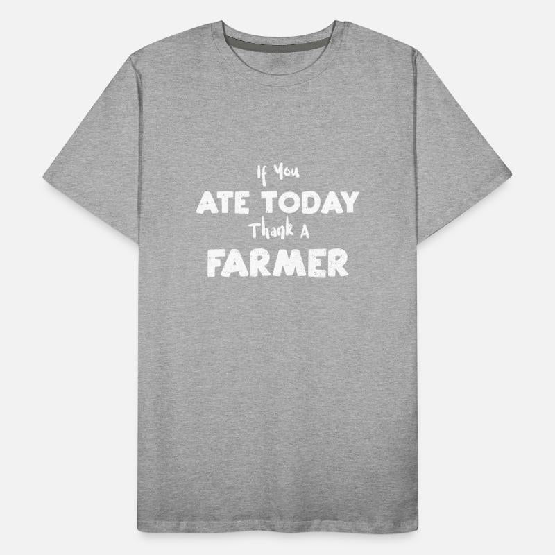 If You Ate Today Thank A Farmer