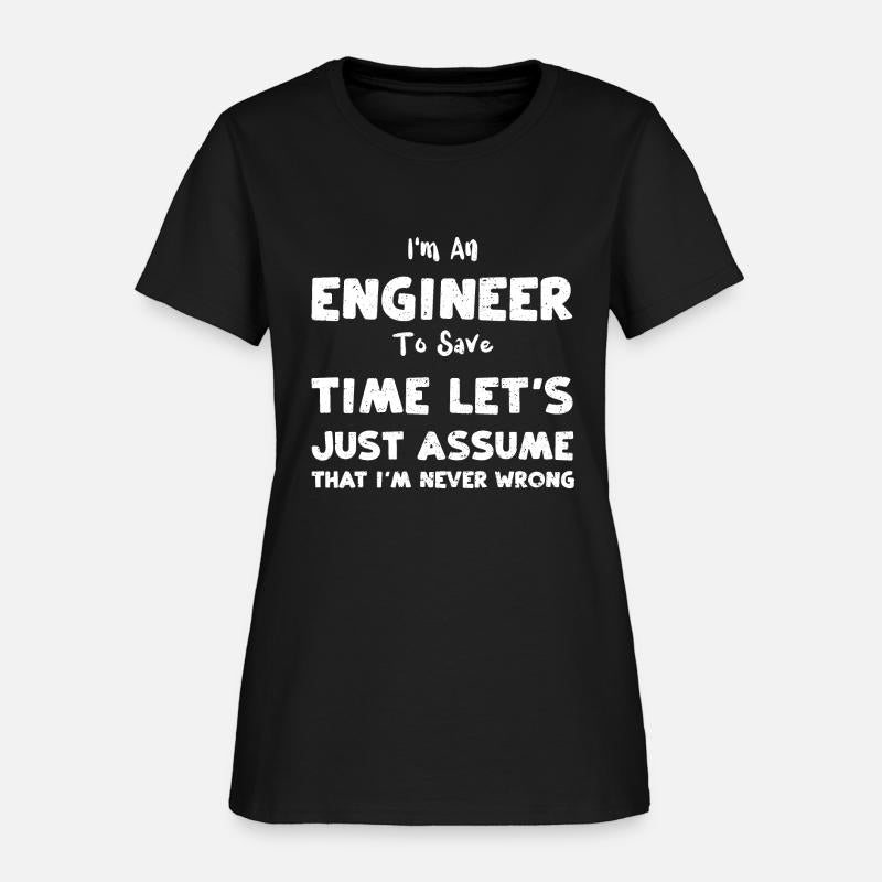 I'm An Engineer To Save Time Let...