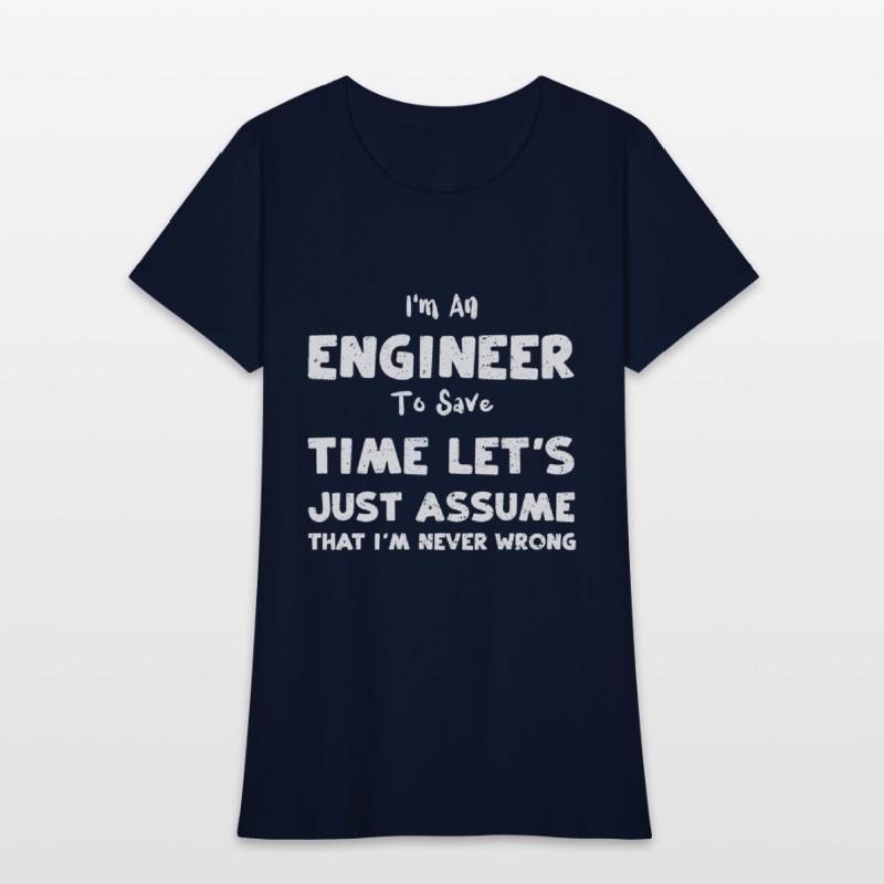 I'm An Engineer To Save Time Let...