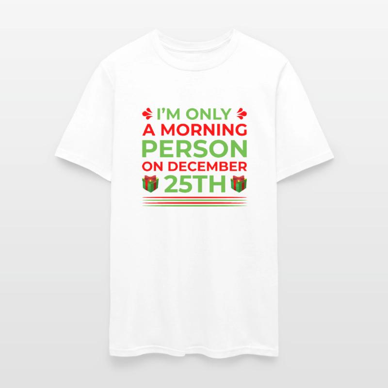 I'm only a Morning Person on December 25th