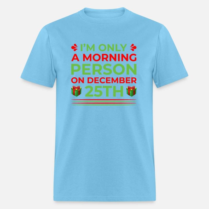 I'm only a Morning Person on December 25th