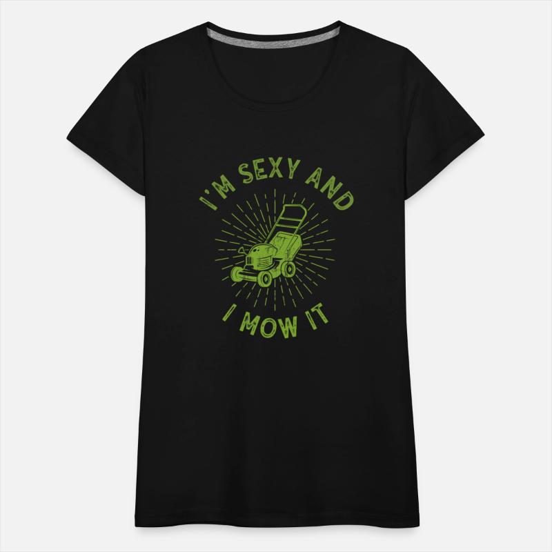 I'm Sexy and I Mow It Lawn Mowing Gardening Lover