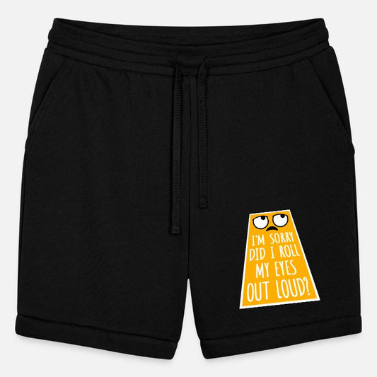 I'm Sorry Did I Roll My Eyes Out Loud Funny Humor