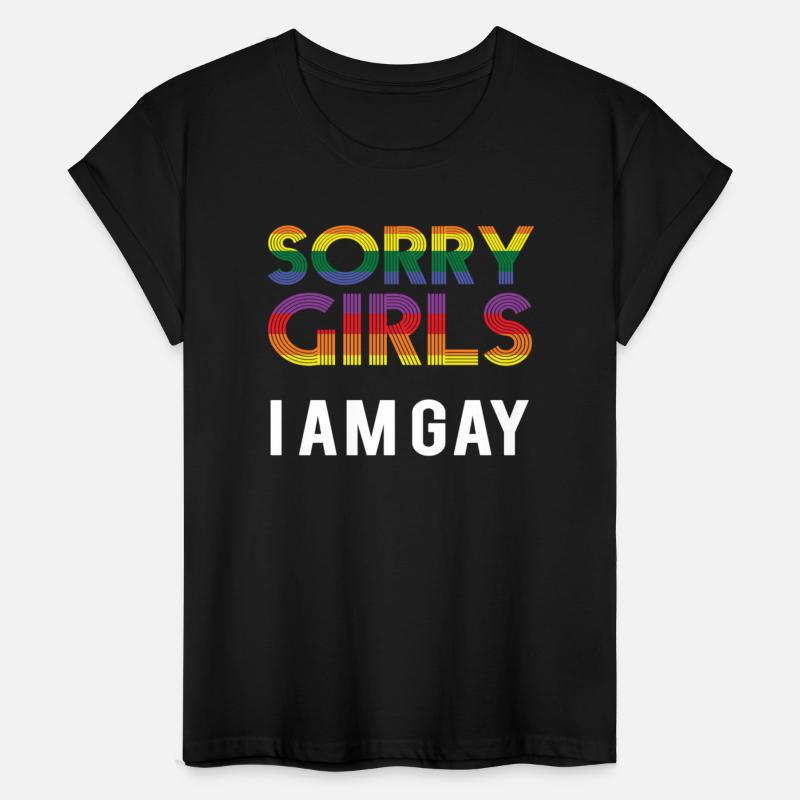 I'm sorry girl, I'm gay