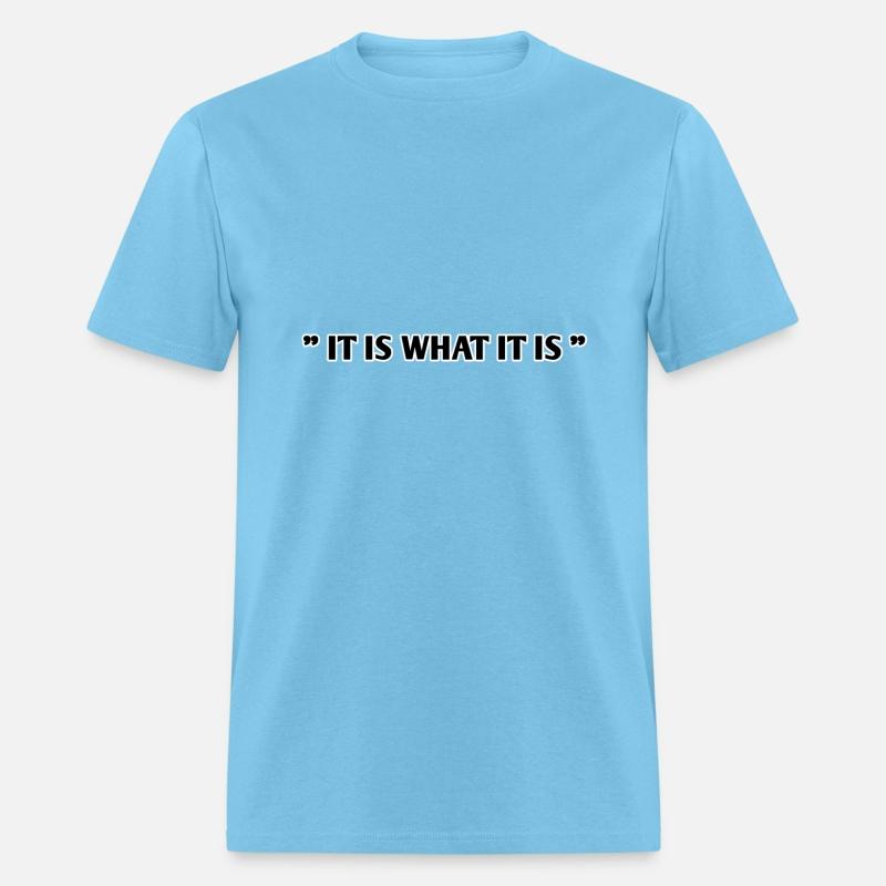it is what it is unisex graphic tee