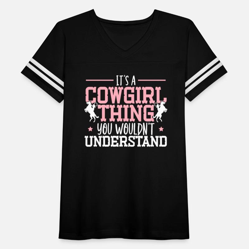 It's A Cowgirl Thing You Wouldn't Understand