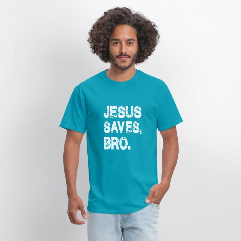 JESUS SAVES BRO