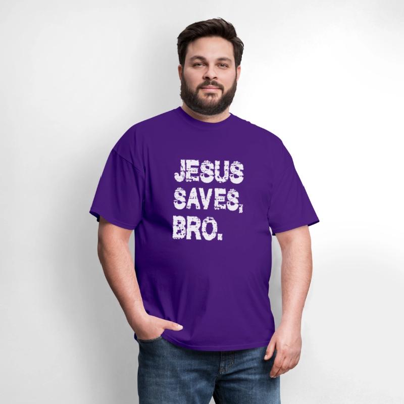 JESUS SAVES BRO